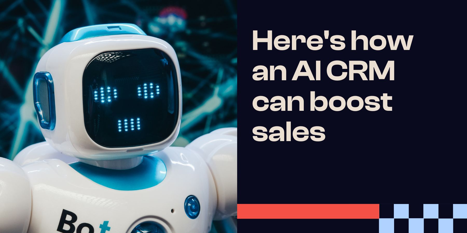 How an AI-powered CRM can boost your sales